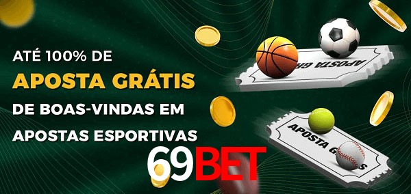 69Bet Ate 100% de Aposta Gratis